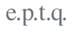 E.P.T.Q